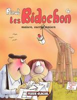 4, Les Bidochon, Maison, sucrée maison