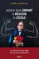 Aider son enfant à réussir l'école