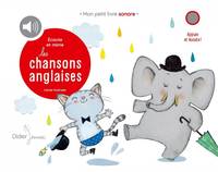 Mon petit livre sonore, Écoute et mime les chansons anglaises