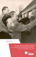 Se reconstruire après la Shoah, La sortie de guerre des femmes et des hommes juifs secourus par le COJASOR, 1945-1950