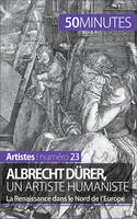 Albrecht Dürer, un artiste humaniste, La Renaissance dans le Nord de l'Europe