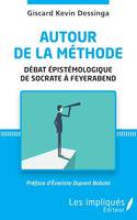 Autour de la méthode, Débat épistémologique de Socrate à Feyerabend