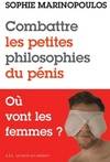 Combattre les petites philosophies du pénis, Où vont les femmes ?