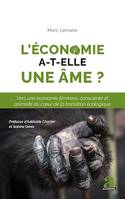 L'économie a-t-elle une âme ?, Vers une économie féminine, consciente et animiste au coeur de la transition écologique