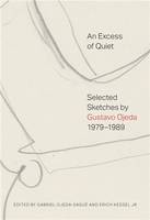 Gustavo Ojeda: An Excess of Quiet /anglais