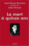 La mort à quinze ans, entretiens avec Gilles Perrault