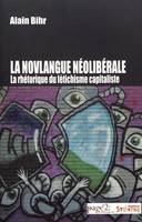 La novlangue néolibérale, La rhétorique du fétichisme capitaliste