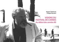 Visions du festival de Cannes, Au début des années 80