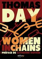 Thomas Day, Women in chains : Petite pentalogie des violences faites aux femmes, petite pentalogie des violences faites aux femmes