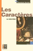 CARACTERES, chapitres I à VII et IX à XVI extraits, chapitres VIII et IX texte intégral