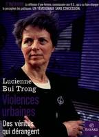 Lucienne Bui trong Violences urbaines des vérités qui dérangent, des vérités qui dérangent