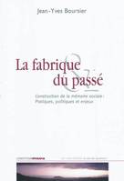 La fabrique du passé