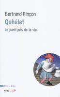 Qohélet - Le parti pris de la vie, le parti pris de la vie