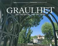 Graulhet : Art de bâtir art de vivre