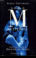 Le roman de M Butterfly