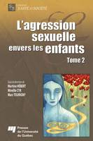 L'agression sexuelle envers les enfants - Tome 2