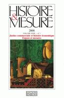 Histoire & Mesure, vol. XXIII, n°1/2008, Justice commerciale et histoire économique : enjeux et mesures