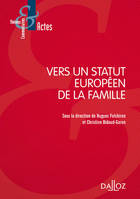 Vers un statut européen de la famille - 1re ed.