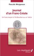 Journal d'un Franc-Créole, Un franc-maçon à l'île Bourbon au XIXe siècle