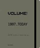 Volume! - 1997, today...