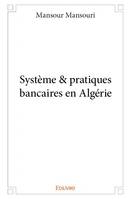 Système & pratiques bancaires en Algérie