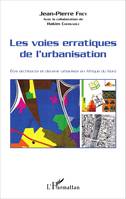 Les voies erratiques de l'urbanisation, Etre architecte et devenir urbaniste en Afrique du Nord