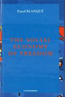 The social economy of freedom