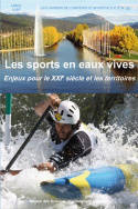 Les sports en eaux vives, Enjeux pour le XXIe siècle et les territoires