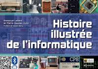 Histoire illustrée de l'informatique, Histoire illustrée de l'informatique