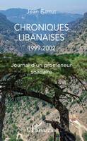 Chroniques libanaises, 1999-2002 - Journal d'un promeneur solidaire