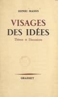 Visages des idées, Suivi de À contre courant. Thèmes et discussions