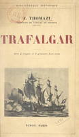 Trafalgar, Avec 4 croquis et 8 gravures hors texte