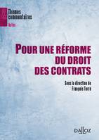 Pour une réforme du droit des contrats - 1ère édition, Thèmes et commentaires