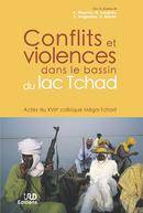 Conflits et violences dans le bassin du lac Tchad, Actes du xviie colloque méga-tchad