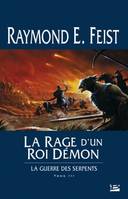 3, La Guerre des Serpents, T3 : La Rage d'un roi démon, La Guerre des Serpents