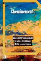 Cheminements, Voies anthropologiques et voies artistiques de la connaissance