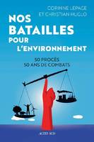 Nos batailles pour l'environnement, 50 procès, 50 ans de combats