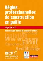 CAMPUS - Règles professionnelles de la construction en paille, Remplissage isolant et support d enduit - Règles CP 2012 révisées