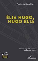 Élia Hugo, Hugo Élia