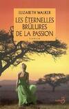 Les éternelles brûlures de la passion