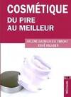 Cosmétiques - Du pire au meilleur, du pire au meilleur