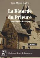 La Bâtarde du Prieuré, Le mystère de Marcigny