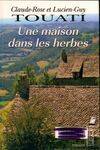 Une maison dans les herbes