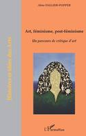 Art, féminisme, post-féminisme, Un parcours de critique d'art