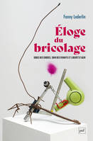 Éloge du bricolage, Souci des choses, soin des vivants et liberté d'agir