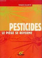 Pesticides, le piège se referme