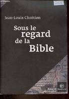 SOUS LE REGARD DE LA BIBLE