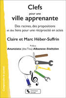 Clefs pour une ville apprenante, Des racines, des propositions et des liens pour une réciprocité en actes