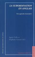 La subordination en anglais - une approche énonciative, une approche énonciative