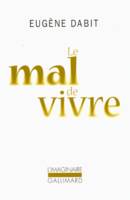 Le mal de vivre et autres textes, et autres textes